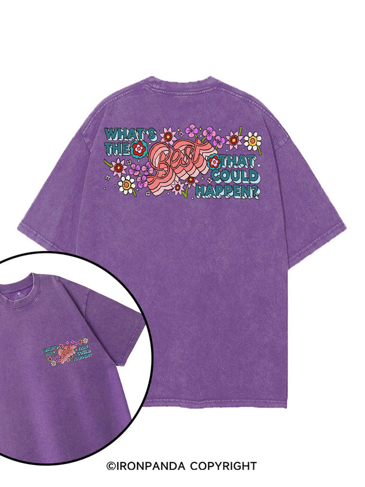 WHAT'S THE BEST THAT COULD HAPPEN FLOWER printed Gym Shirt