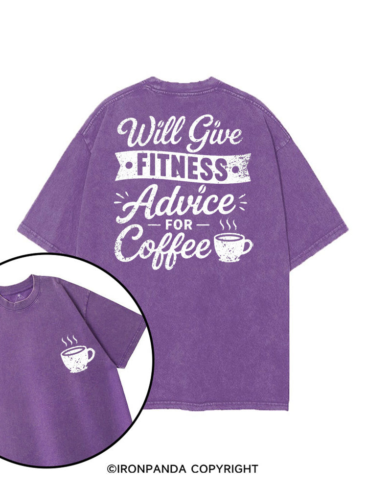 WILL GIVE FITNESS ADVICE FOR COFFEE printed Gym Shirt