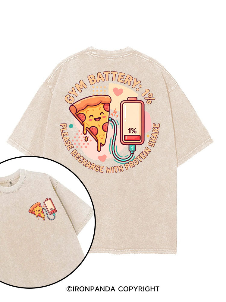 GYM BATTERY ：1% — PLEASE RECHARGE WITH PROTEIN SHAKE printed Gym Shirt