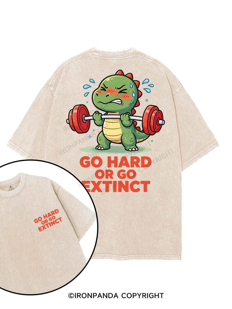 GO HARD OR GO EXTINCT printed Gym Shirt