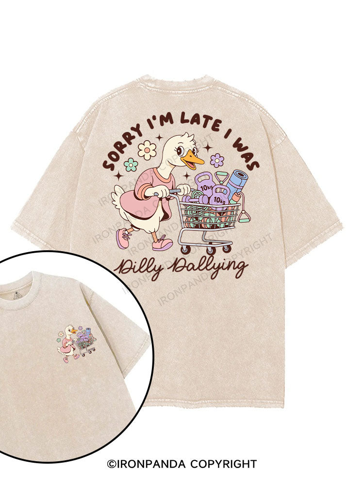 sorry i was dilly dallying printed Gym Shirt