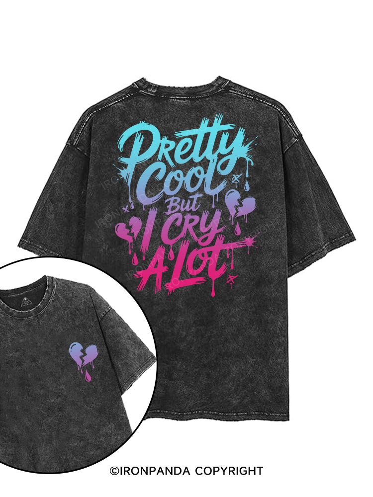 PRETTY COOL BUT I CRY A LOT printed Gym Shirt