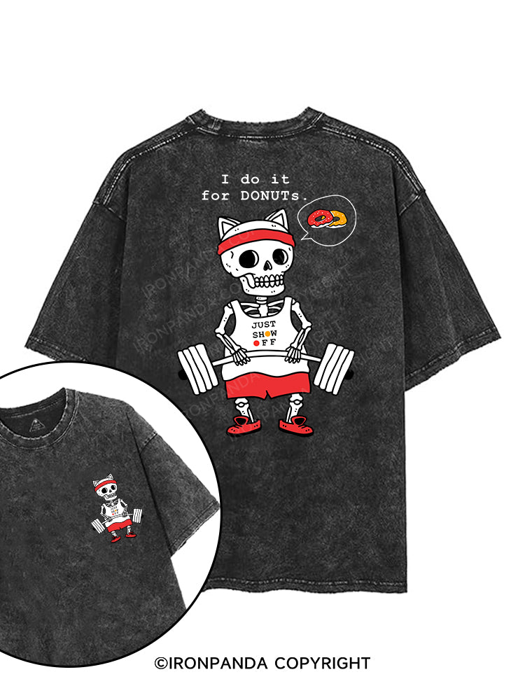 I do it for DONUTS printed Gym Shirt