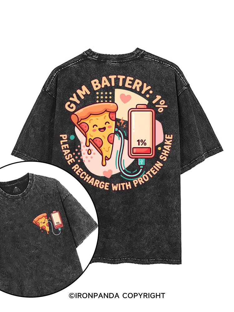 GYM BATTERY ：1% — PLEASE RECHARGE WITH PROTEIN SHAKE printed Gym Shirt