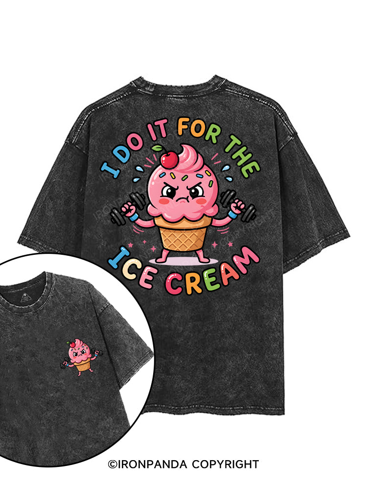 I DO IT FOR THE ICE CREAM printed Gym Shirt