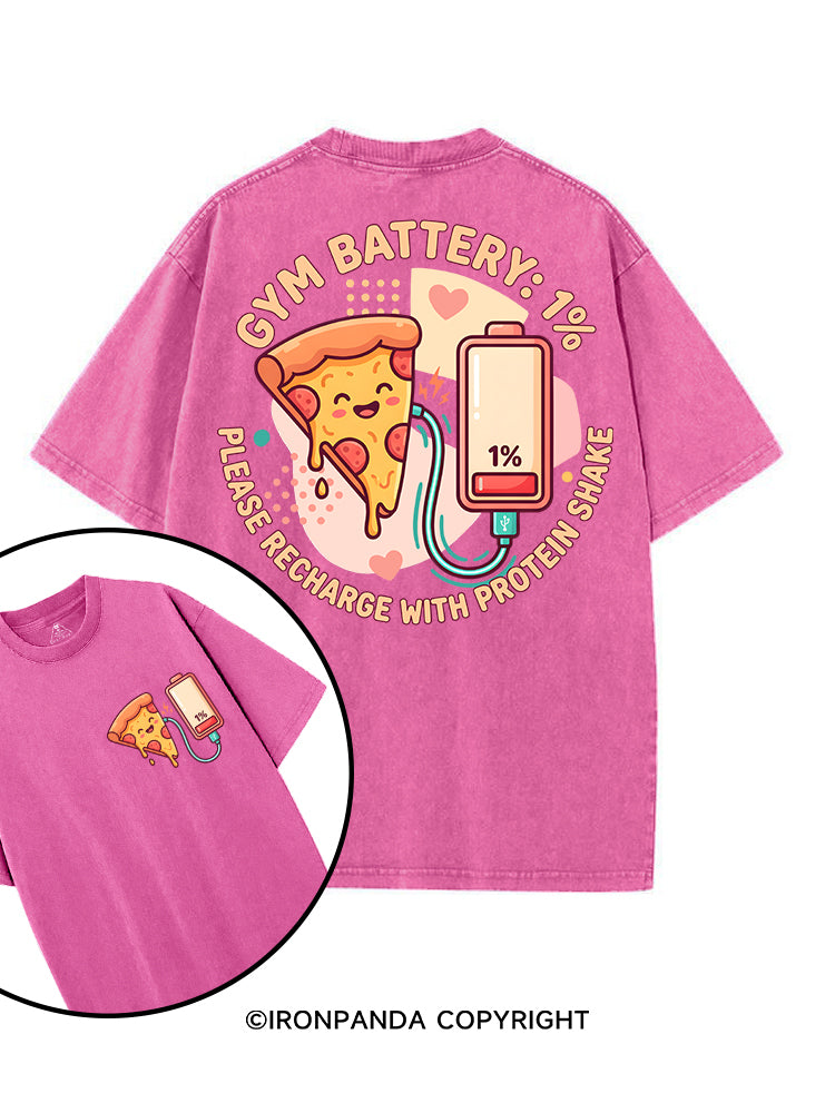 GYM BATTERY ：1% — PLEASE RECHARGE WITH PROTEIN SHAKE printed Gym Shirt