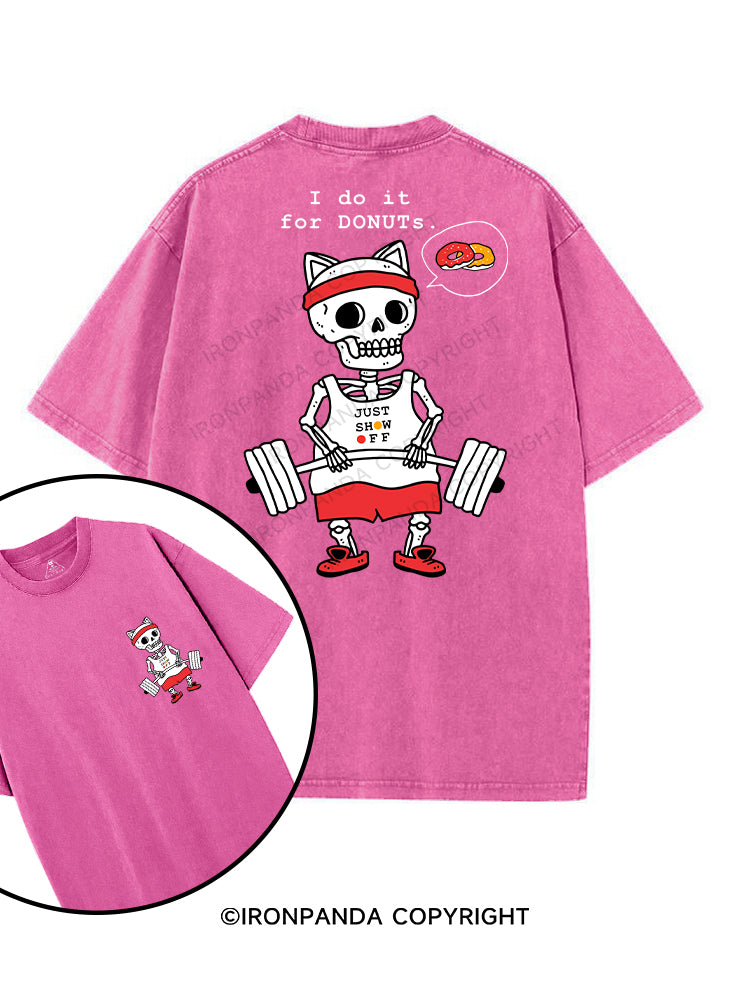 I do it for DONUTS printed Gym Shirt