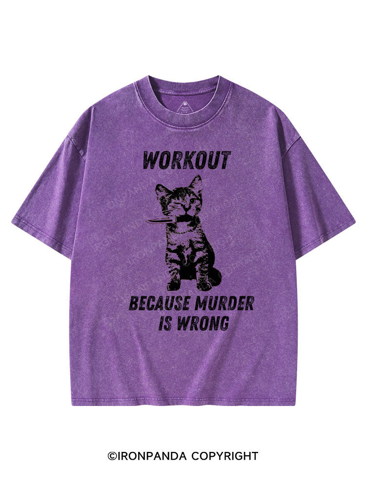 WORKOUT BECAUSE MURDER IS WRONG VINTAGE GYM SHIRT