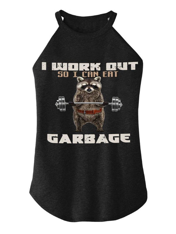 I WORK OUT SO I CAN EAT GARBAGE Tri Rocker Cotton Tank