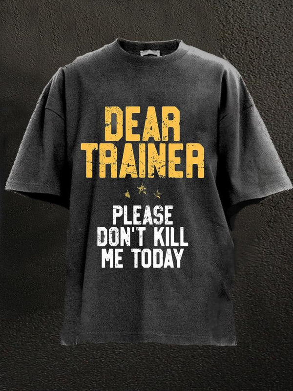 Please Don't Kill Me Washed Gym Shirt